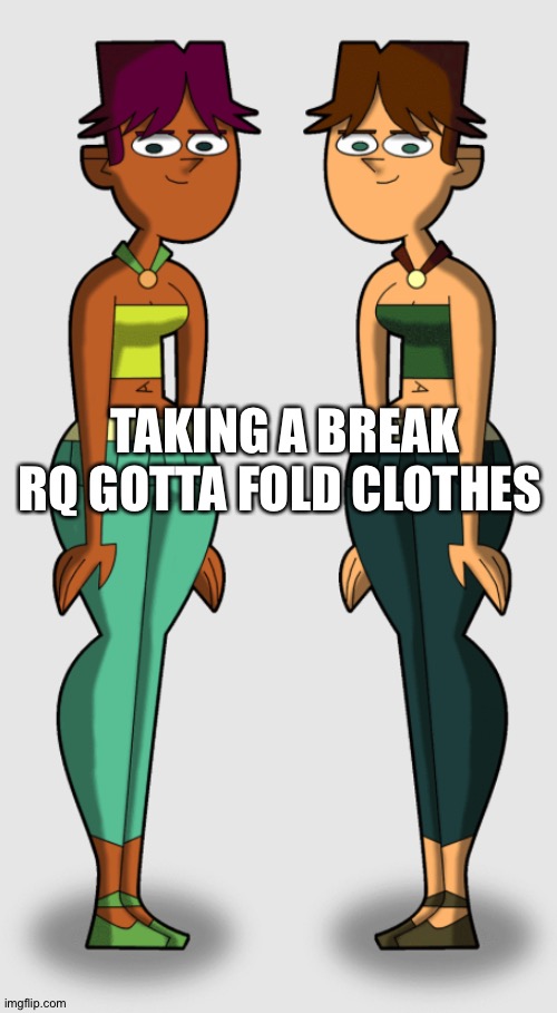 Cody | TAKING A BREAK RQ GOTTA FOLD CLOTHES | image tagged in cody | made w/ Imgflip meme maker