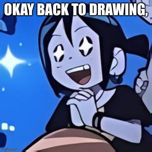 Knives | OKAY BACK TO DRAWING, | image tagged in knives | made w/ Imgflip meme maker