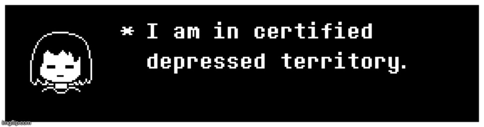 image tagged in frisk,depression,undertale | made w/ Imgflip meme maker
