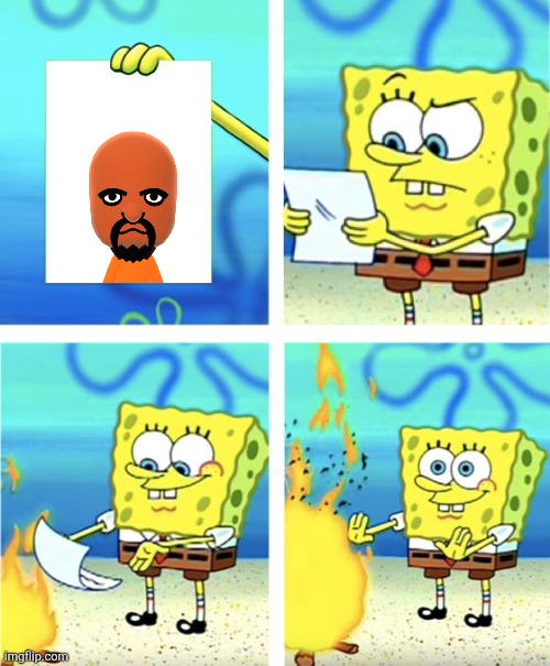 Go away matt | image tagged in spongebob burning paper | made w/ Imgflip meme maker