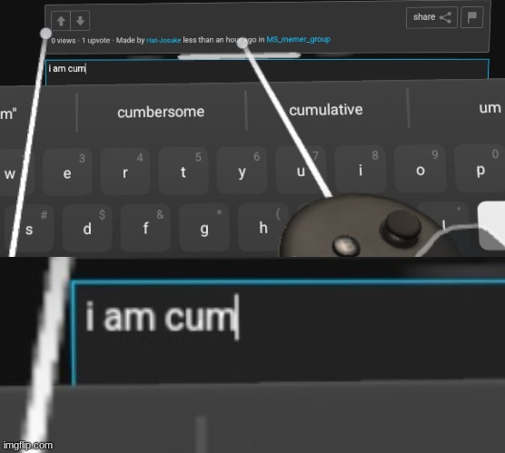 i am cum | image tagged in i am c m,relatable | made w/ Imgflip meme maker