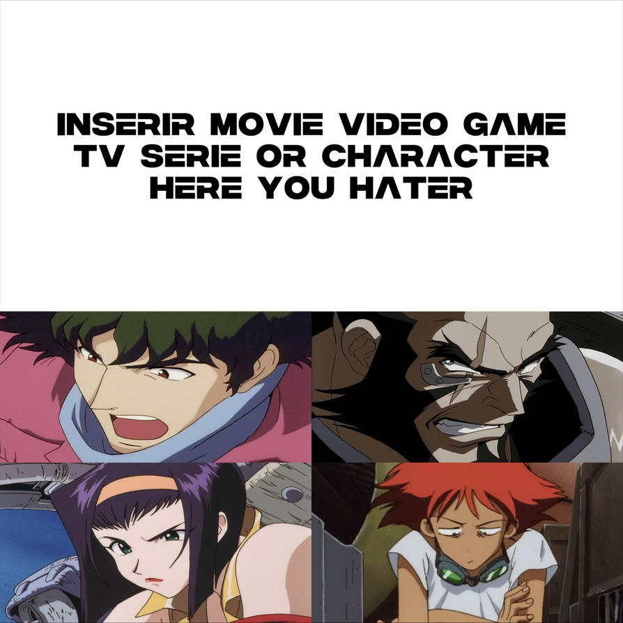 cowboy characters hates what Blank Meme Template