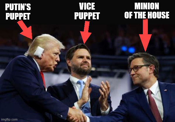 Putin's puppet,puppets | VICE PUPPET; MINION OF THE HOUSE; PUTIN'S PUPPET | image tagged in three amigos,putin's puppet puppets,maga and minions,3 stooges,trump jd vance mike johnson,trump crime family | made w/ Imgflip meme maker