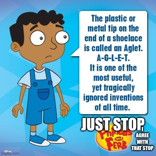 OK OK WE GET IT NOW STOP, BALJEET | I AGREE WITH THAT STOP; JUST STOP | image tagged in stop | made w/ Imgflip meme maker