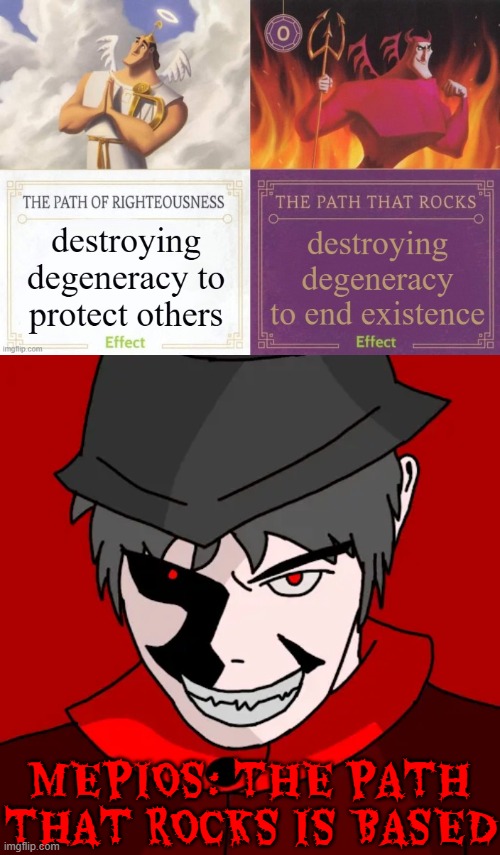 Mepios is canonically evil | MEPIOS: THE PATH THAT ROCKS IS BASED | image tagged in the path of righteousness vs the path that rocks,mepios,evil,based,disney | made w/ Imgflip meme maker