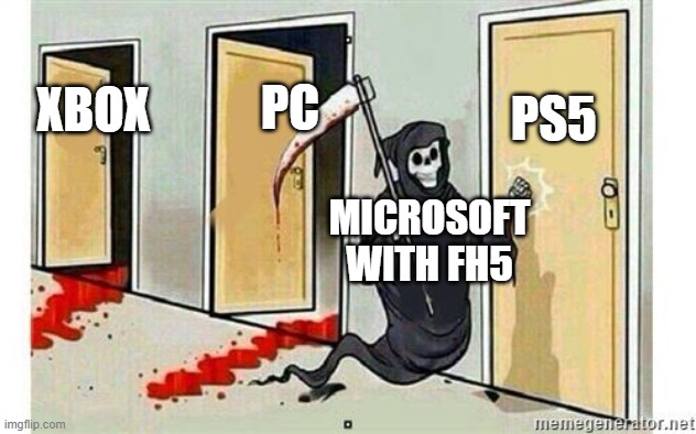 MICROSOFT REALLY BE DING IT LIKE THIS TBH | PS5; PC; XBOX; MICROSOFT WITH FH5 | image tagged in grim reaper knocking door | made w/ Imgflip meme maker