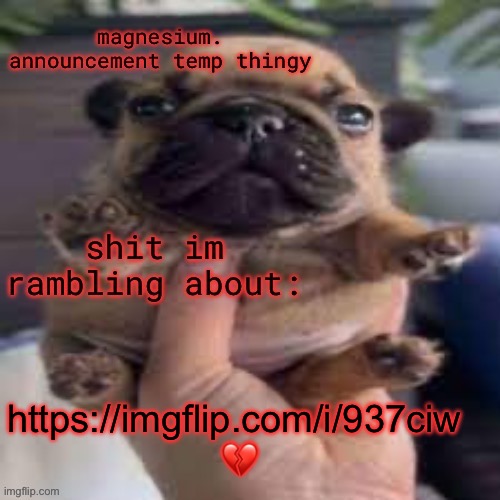 pug temp | https://imgflip.com/i/937ciw 
💔 | image tagged in pug temp | made w/ Imgflip meme maker