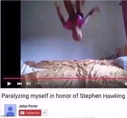 image tagged in paralysis,stephin hawking | made w/ Imgflip meme maker