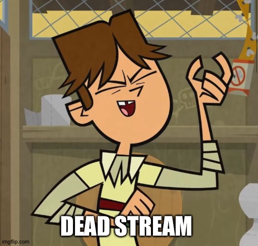Codyy | DEAD STREAM | image tagged in codyy | made w/ Imgflip meme maker