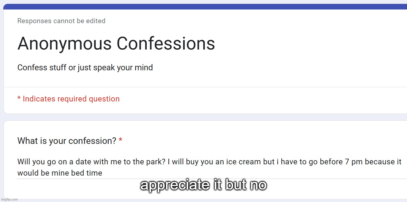 appreciate it but no | made w/ Imgflip meme maker