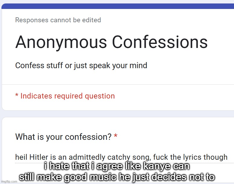 i hate that i agree like kanye can still make good music he just decides not to | made w/ Imgflip meme maker