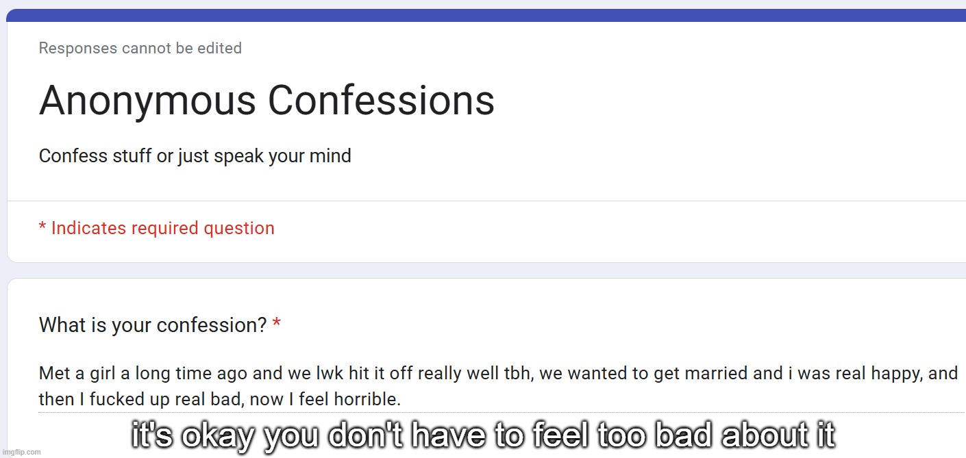 it's okay you don't have to feel too bad about it | made w/ Imgflip meme maker