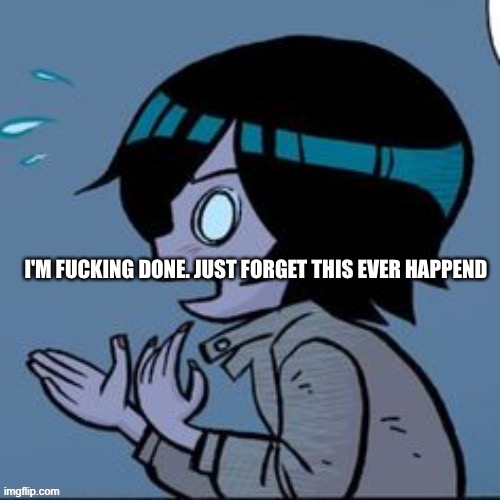 Knives | I'M FUCKING DONE. JUST FORGET THIS EVER HAPPEND | image tagged in knives | made w/ Imgflip meme maker