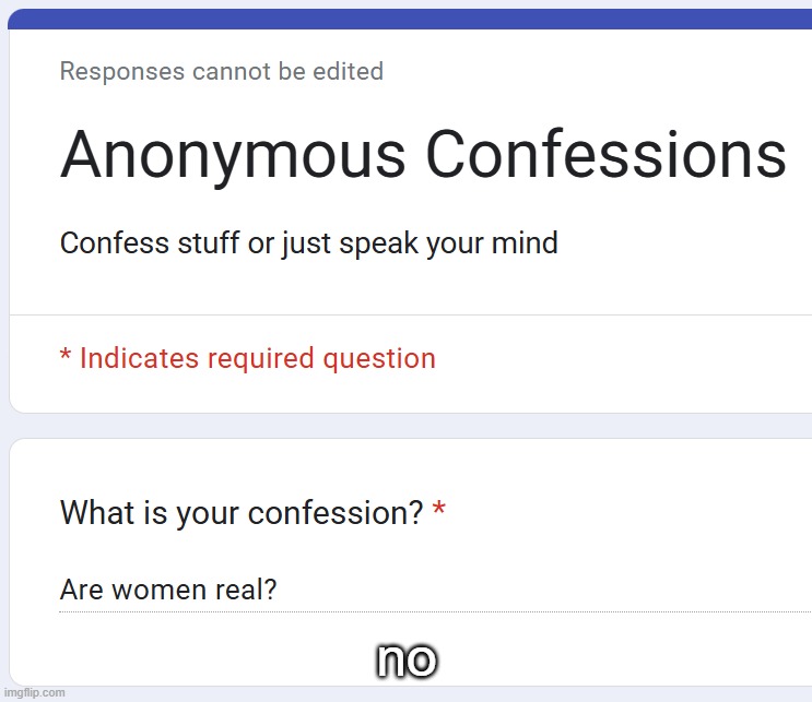 no | made w/ Imgflip meme maker