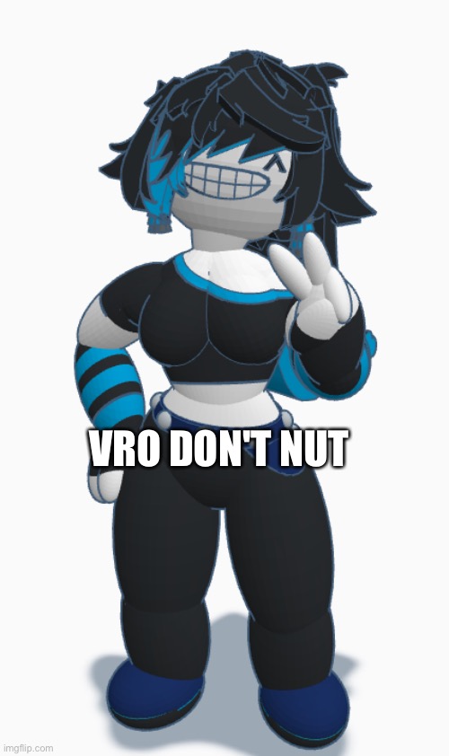Avery | VRO DON'T NUT | image tagged in avery | made w/ Imgflip meme maker