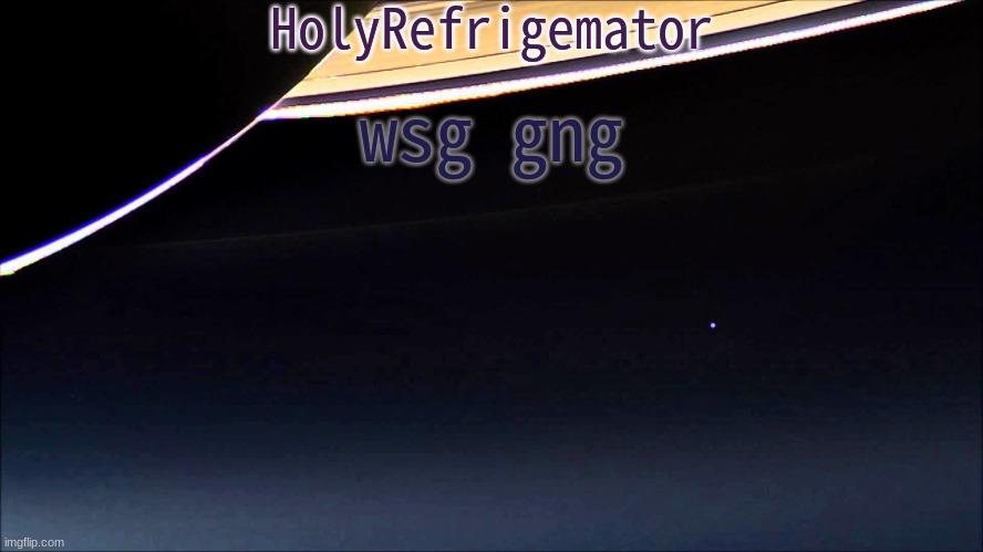 HolyRefrigemator Temp | wsg gng | image tagged in holyrefrigemator temp | made w/ Imgflip meme maker