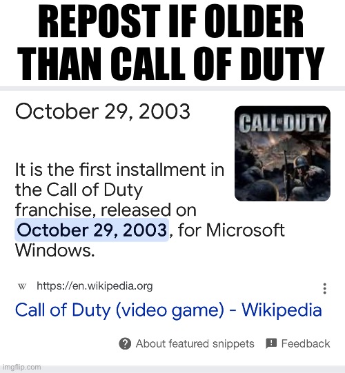 REPOST IF OLDER THAN CALL OF DUTY | made w/ Imgflip meme maker