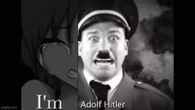 image tagged in anime,im fine,adolf hitler | made w/ Imgflip meme maker
