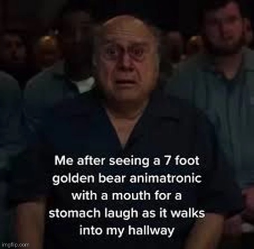 image tagged in nightmare fredbear,danny devito,shitpost,msmg,fnaf | made w/ Imgflip meme maker