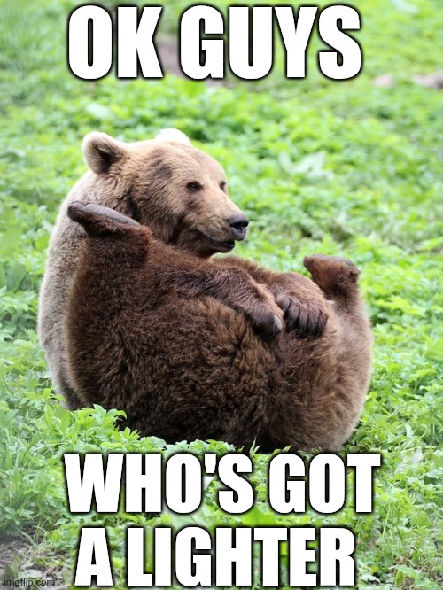 Ok Guys Who's Got A Lighter | OK GUYS; WHO'S GOT A LIGHTER | image tagged in chrisjoines1 | made w/ Imgflip meme maker
