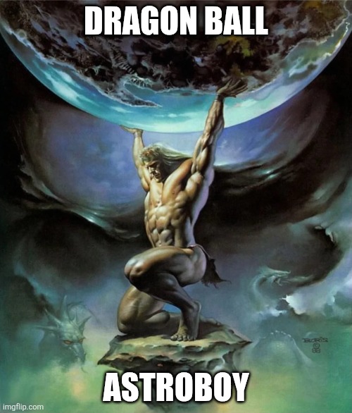 Pay gorn | DRAGON BALL; ASTROBOY | image tagged in pay gorn | made w/ Imgflip meme maker