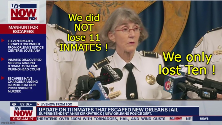 Thought we were done with this DEI poster Girl | We did NOT lose 11 INMATES ! We only lost Ten ! | image tagged in nola 11 inmate escape meme | made w/ Imgflip meme maker