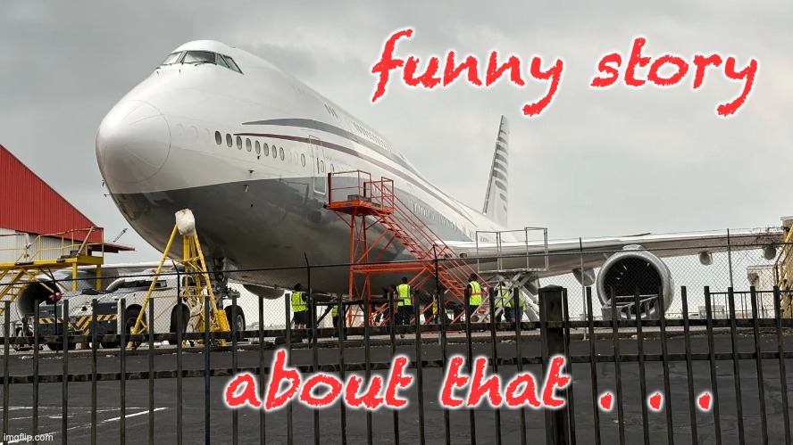 funny story about that . . . | made w/ Imgflip meme maker