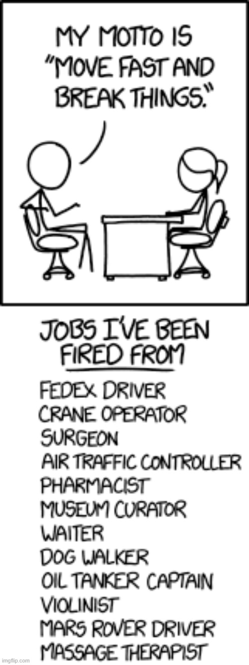image tagged in motto,move,fast,break,things,jobs | made w/ Imgflip meme maker