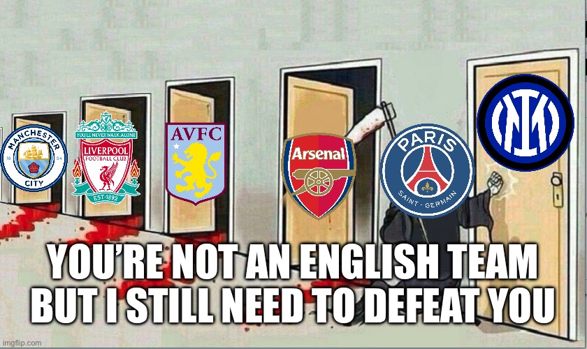 grim reaper knocking 4 doors | YOU’RE NOT AN ENGLISH TEAM BUT I STILL NEED TO DEFEAT YOU | image tagged in grim reaper knocking 4 doors,grim reaper knocking door,grim reaper 4 doors,football,soccer,champions league | made w/ Imgflip meme maker