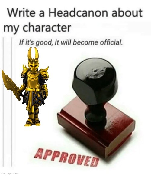 Give some headcanons for Xerxes | image tagged in write a headcanon about my character | made w/ Imgflip meme maker