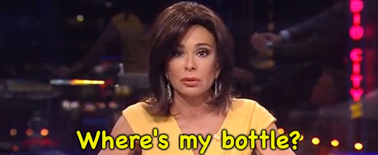Pirro sad | Where's my bottle? | image tagged in pirro sad | made w/ Imgflip meme maker