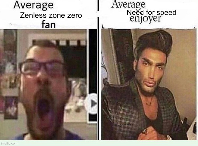 Average *BLANK* Fan VS Average *BLANK* Enjoyer | Need for speed; Zenless zone zero | image tagged in average blank fan vs average blank enjoyer | made w/ Imgflip meme maker
