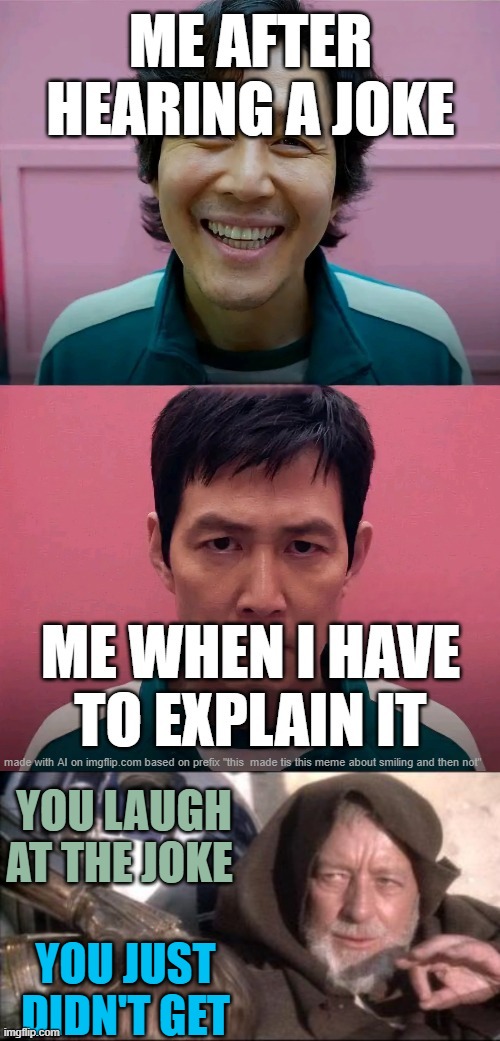 this is how i would use the force | YOU LAUGH AT THE JOKE; YOU JUST DIDN'T GET | image tagged in meme,obi wan,memedian//pay live dream memes,thxs20flws,______,ask me anything i know not going to answer | made w/ Imgflip meme maker