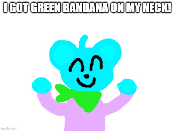 My bandana :) | I GOT GREEN BANDANA ON MY NECK! | image tagged in sprunki,sky,bandana | made w/ Imgflip meme maker