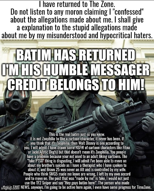 BATIM HAS RETURNED I'M HIS HUMBLE MESSAGER CREDIT BELONGS TO HIM! | made w/ Imgflip meme maker