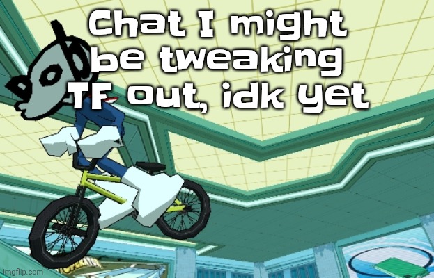 Cyberfunk | Chat I might be tweaking TF out, idk yet | image tagged in cyberfunk | made w/ Imgflip meme maker