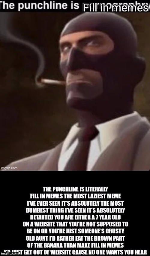 image tagged in the punchline is fill in memes | made w/ Imgflip meme maker