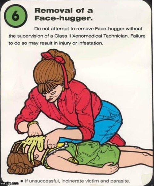 How to remove a face hugger | made w/ Imgflip meme maker