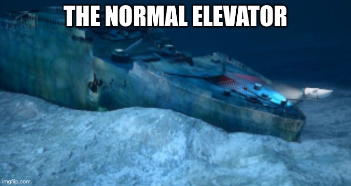 THE NORMAL ELEVATOR | made w/ Imgflip meme maker