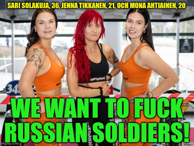 Sari Solakuja, 36, Jenna Tikkanen, 21, och Mona Ahtiainen, 20 Blank Meme Template
