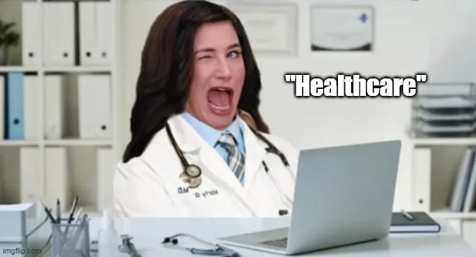 "Healthcare" | made w/ Imgflip meme maker