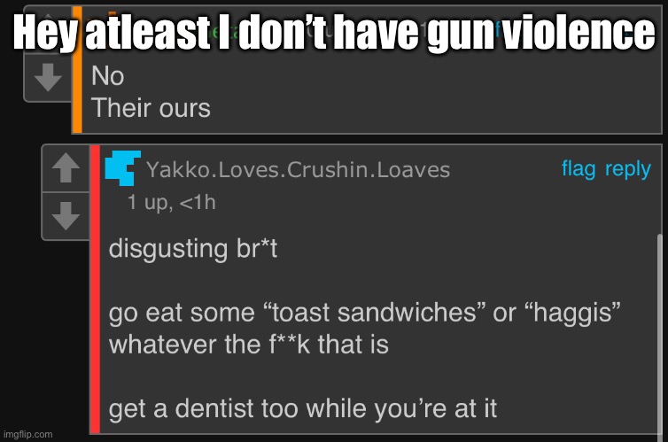 Hey atleast I don’t have gun violence | made w/ Imgflip meme maker