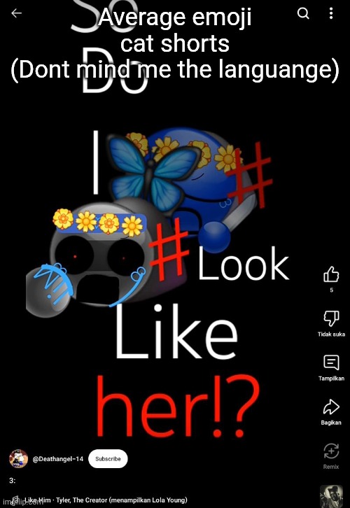 Average emoji cat shorts
(Dont mind me the languange) | made w/ Imgflip meme maker