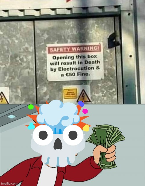 Fine Death | image tagged in memes,shut up and take my money fry | made w/ Imgflip meme maker