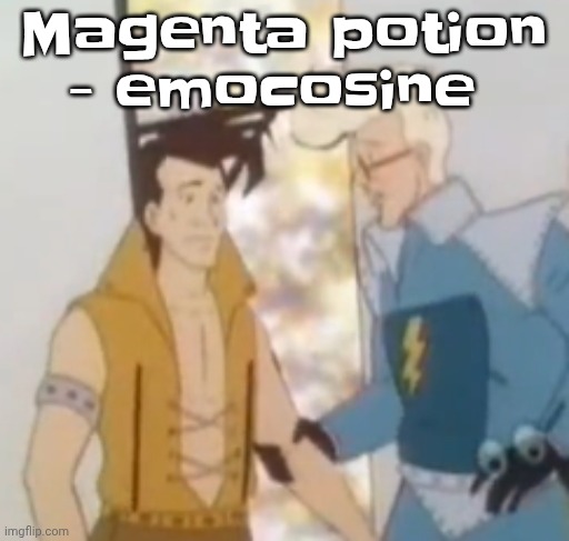 he-man ahh | Magenta potion - emocosine | image tagged in he-man ahh | made w/ Imgflip meme maker