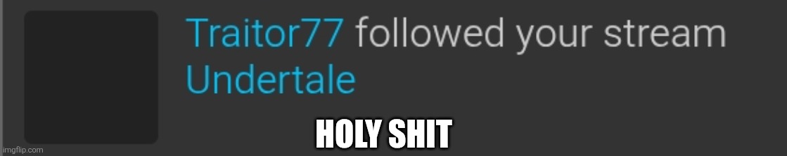 YAAAAAAAAAAA | HOLY SHIT | made w/ Imgflip meme maker