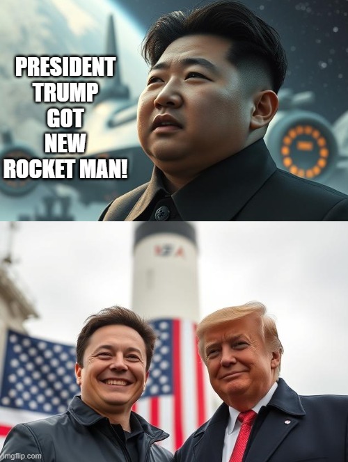 Kim Jung Un is Sad!  President Trump got new "Rocket Man" | PRESIDENT TRUMP GOT NEW ROCKET MAN! | image tagged in kim jong un sad | made w/ Imgflip meme maker