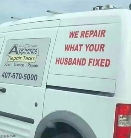 If you're not laughing, perhaps you're the husband... | image tagged in honey,to do list,there i fixed it,why do i fix everything i touch,repair,husband | made w/ Imgflip meme maker