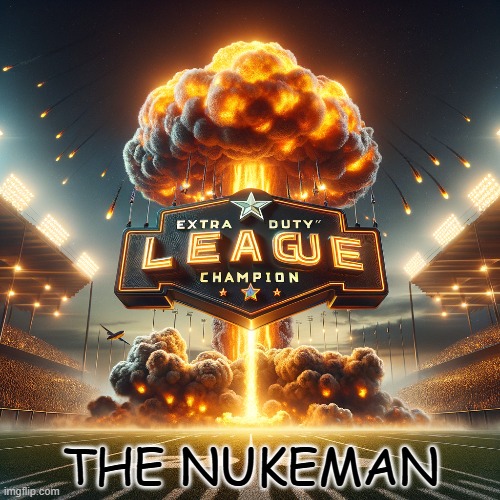Getting AI to generate your Fantasy Football Championship! | THE NUKEMAN | image tagged in nfl memes | made w/ Imgflip meme maker