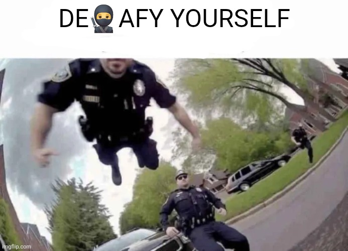 HES REACHING FOR HIS PP | DE?AFY YOURSELF | image tagged in hes reaching for his pp | made w/ Imgflip meme maker